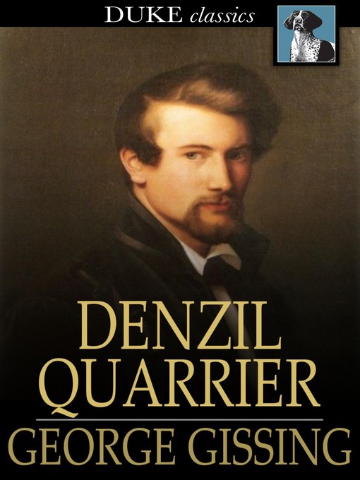 Title details for Denzil Quarrier by George Gissing - Available